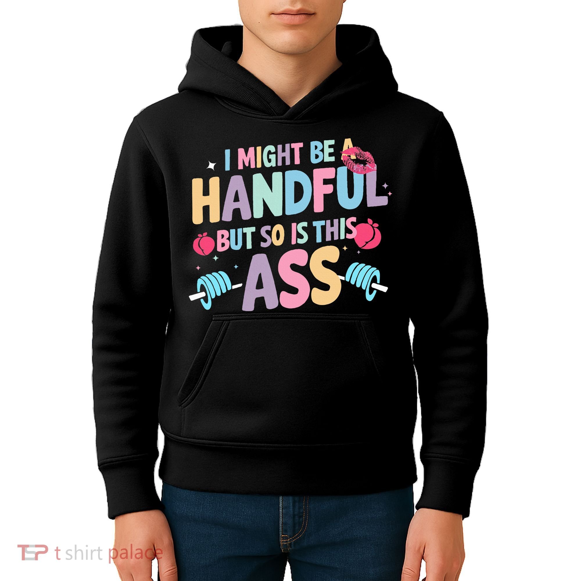 I Might Be A Handful But So Is This Ass Workout Gym Quote Kids Hoodie