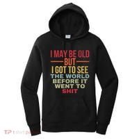 I May Be Old But Got To See The World Before It Went To Women's Hoodie thumb 0