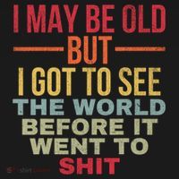 I May Be Old But Got To See The World Before It Went To Mousepad thumb 1