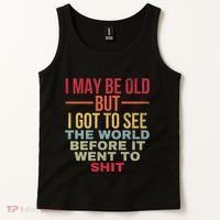 I May Be Old But Got To See The World Before It Went To Tank Top thumb 2