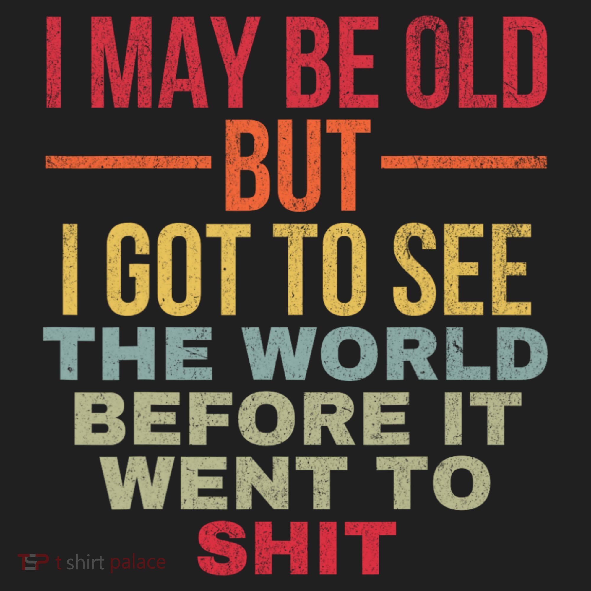 I May Be Old But Got To See The World Before It Went To Golf Towel