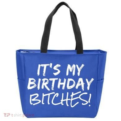 It's My Birthday Bitches Funny Birthday Gift Tote Bag