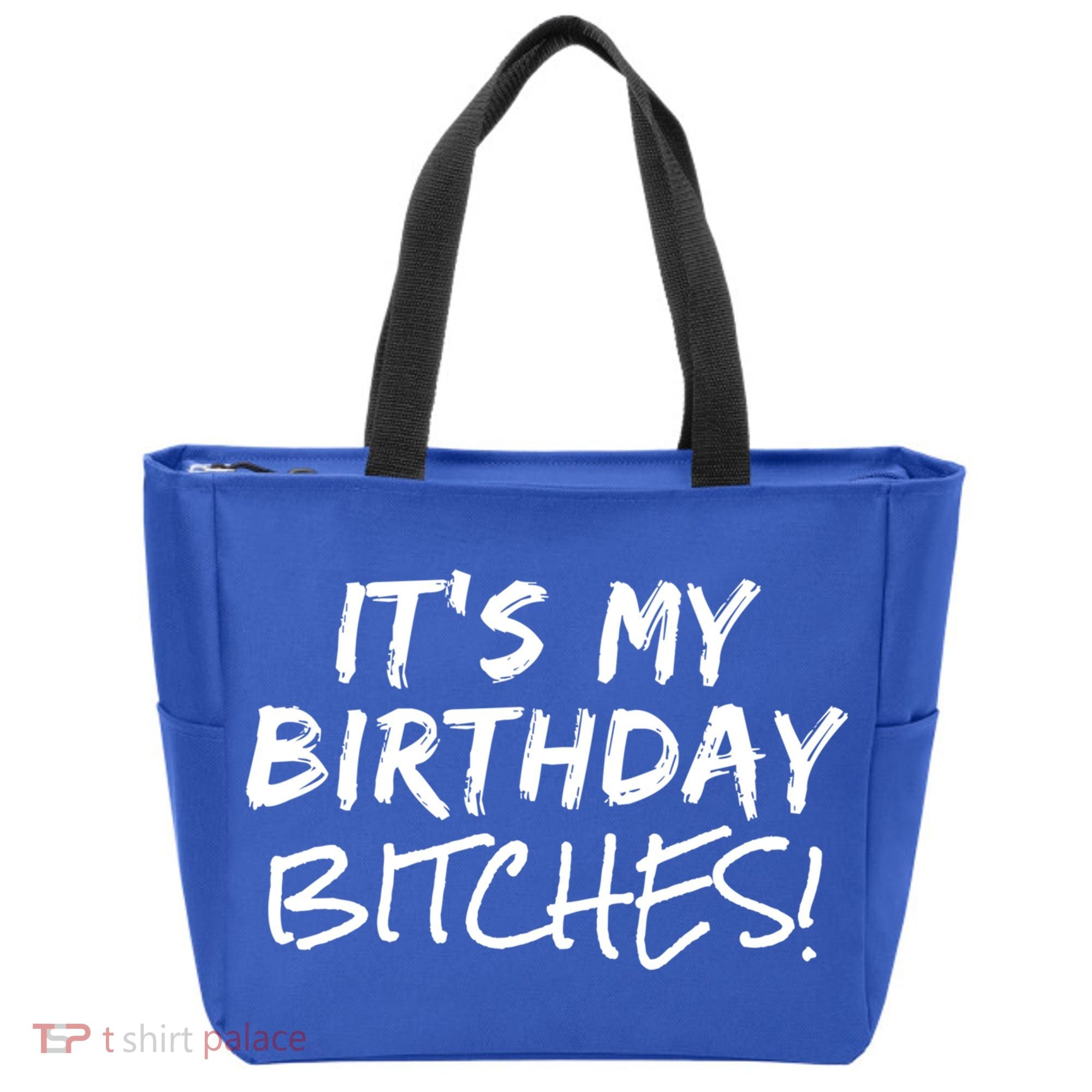 It's My Birthday Bitches Funny Birthday Gift Tote Bag