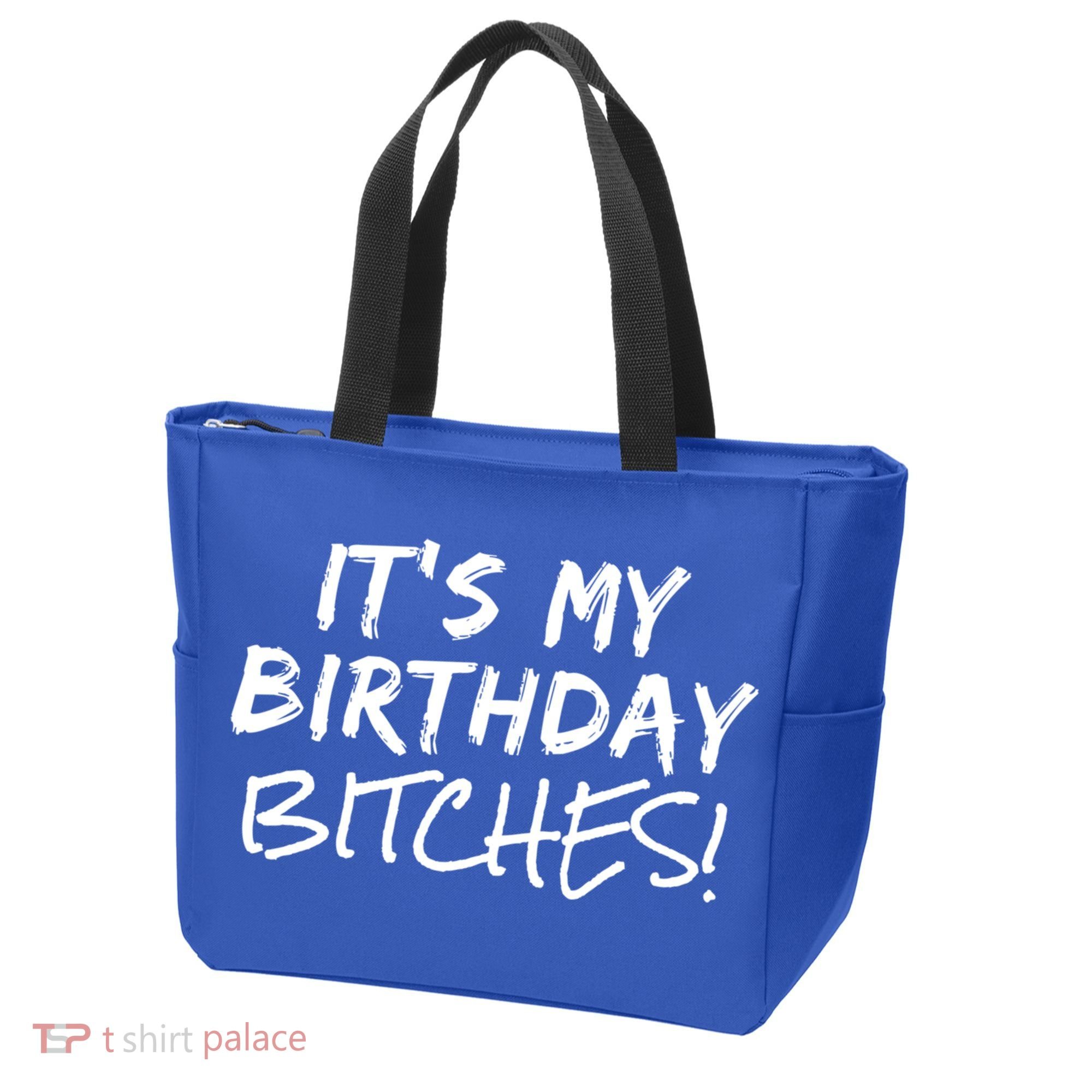It's My Birthday Bitches Funny Birthday Gift Tote Bag