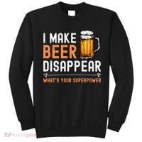 I Make Beer Disappear Whats Your Superpower Funny Drinking Sweatshirt thumb 0
