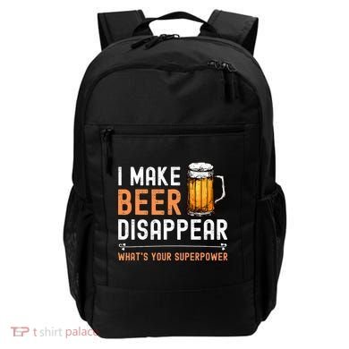 I Make Beer Disappear Whats Your Superpower Funny Drinking Backpack