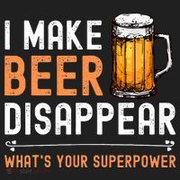 I Make Beer Disappear Whats Your Superpower Funny Drinking Beanie thumb 2