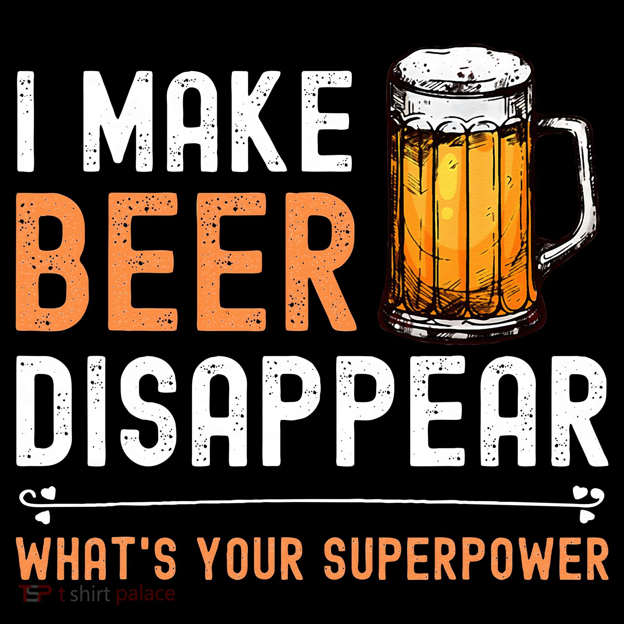 I Make Beer Disappear Whats Your Superpower Funny Drinking Mousepad