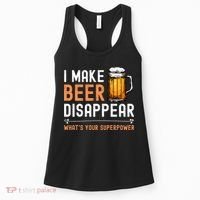 I Make Beer Disappear Whats Your Superpower Funny Drinking Women's Tank Top thumb 0