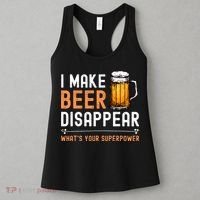 I Make Beer Disappear Whats Your Superpower Funny Drinking Women's Tank Top thumb 3