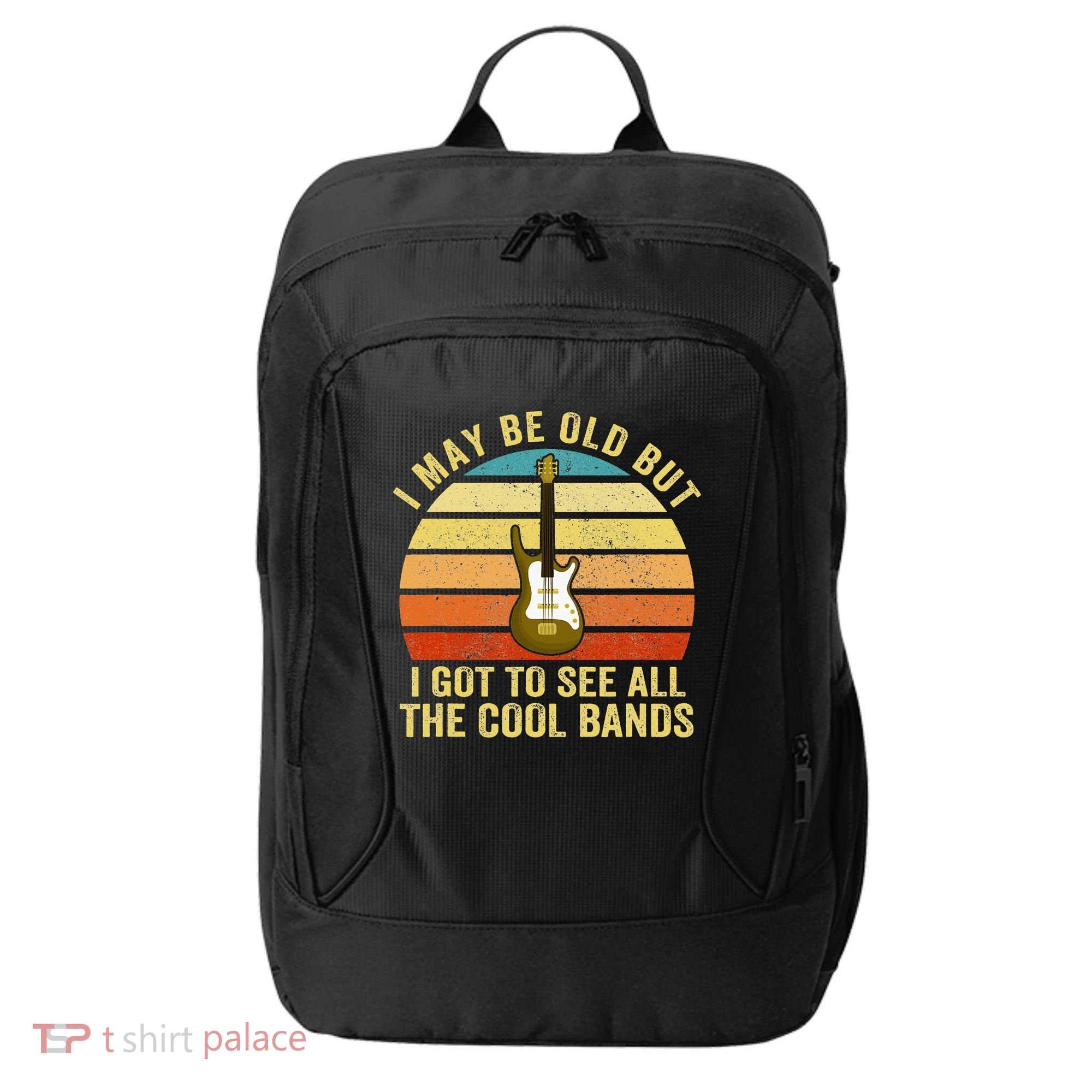 I May Be Old But I Got To See All The Cool Bands City Backpack