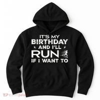 It’S My Birthday And I’Ll Run If I Want To Fun Runner’S Hoodie thumb 0