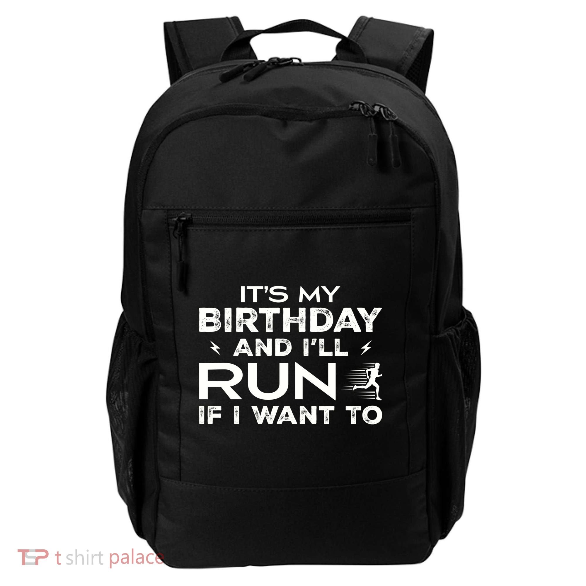It’S My Birthday And I’Ll Run If I Want To Fun Runner’S Backpack