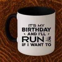 It’S My Birthday And I’Ll Run If I Want To Fun Runner’S Coffee Mug thumb 2