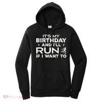 It’S My Birthday And I’Ll Run If I Want To Fun Runner’S Women's Hoodie thumb 0