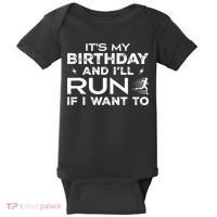 It’S My Birthday And I’Ll Run If I Want To Fun Runner’S Baby Bodysuit thumb 0