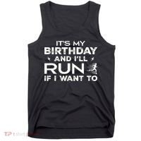 It’S My Birthday And I’Ll Run If I Want To Fun Runner’S Tank Top thumb 0