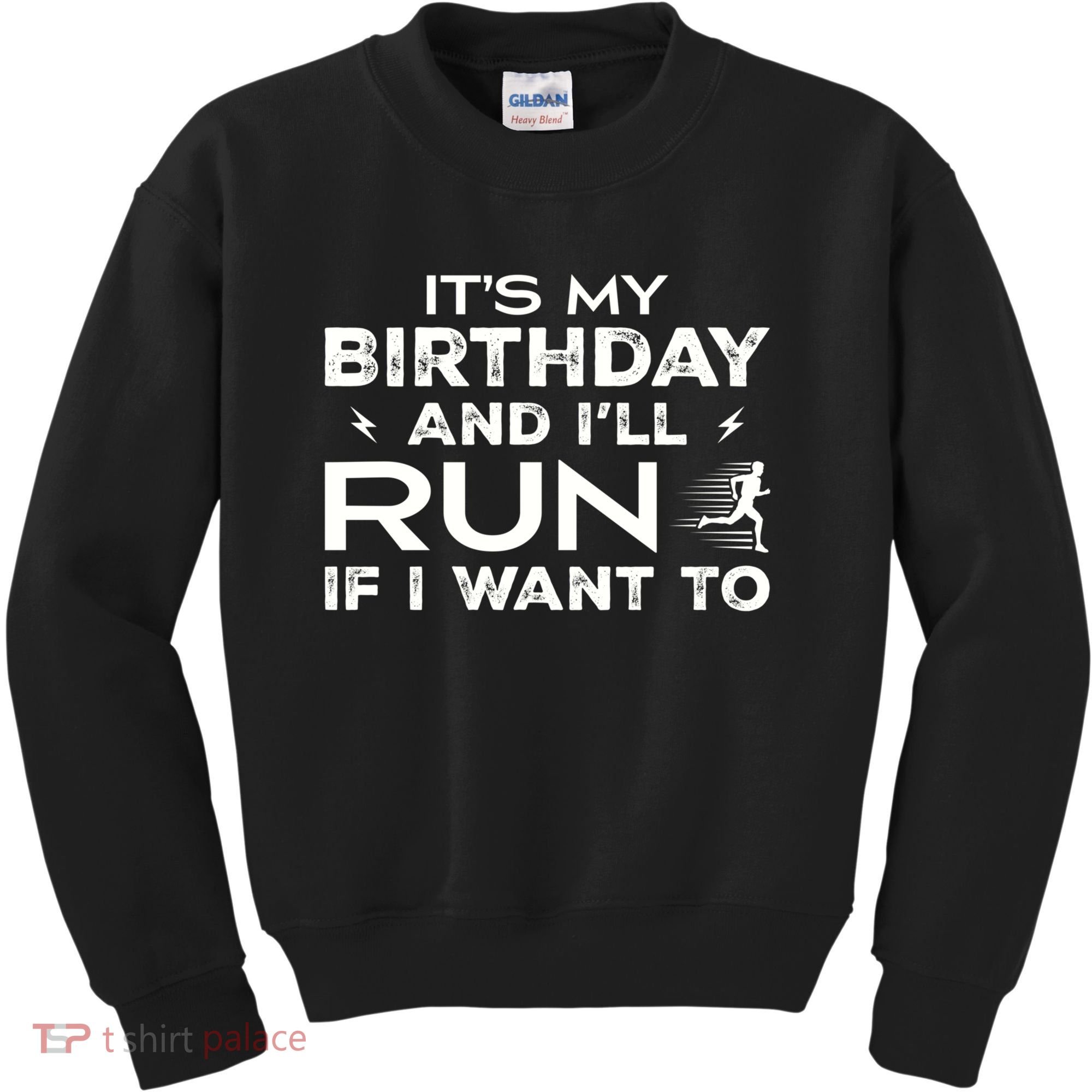 It’S My Birthday And I’Ll Run If I Want To Fun Runner’S Kids Sweatshirt