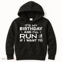 It’S My Birthday And I’Ll Run If I Want To Fun Runner’S Kids Hoodie thumb 0