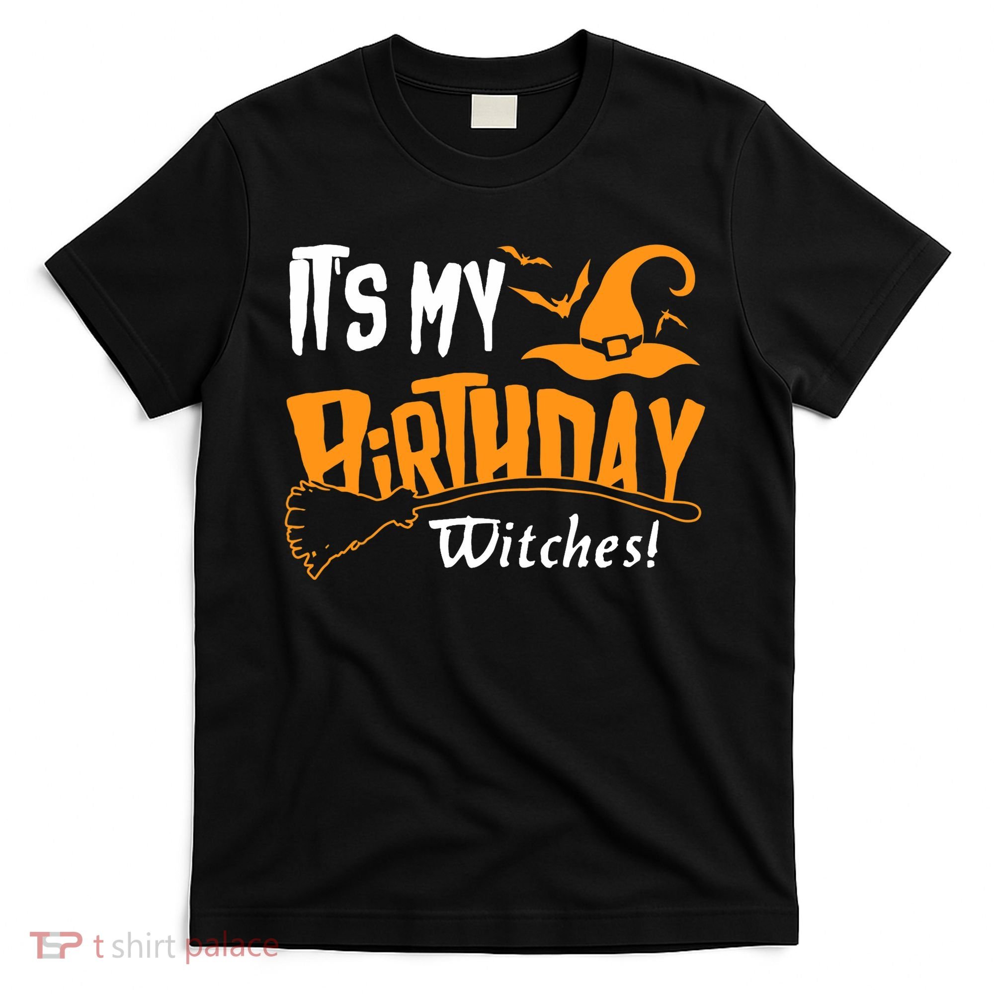 Its My Birthday Witch Halloween October Birthday T-Shirt