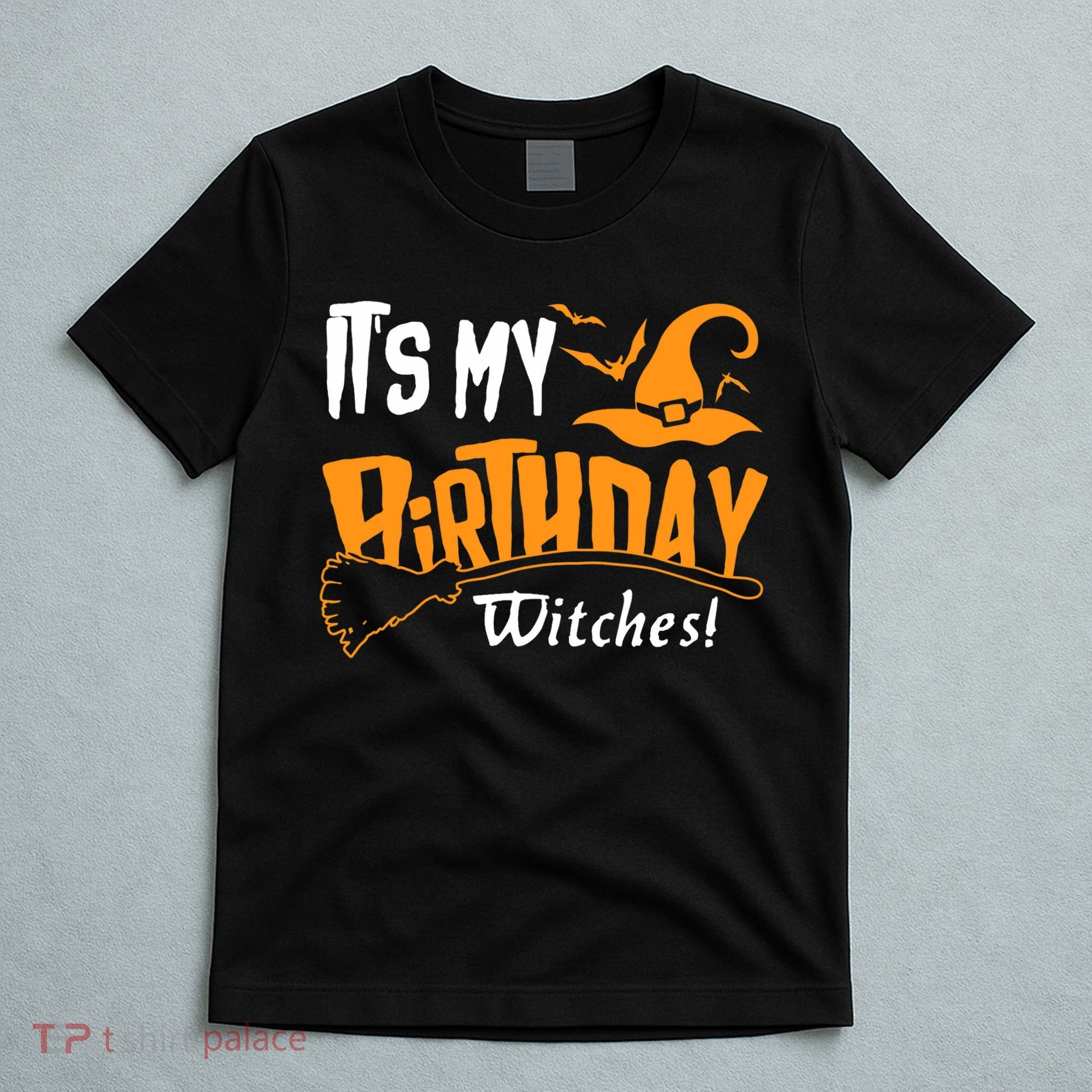 Its My Birthday Witch Halloween October Birthday T-Shirt