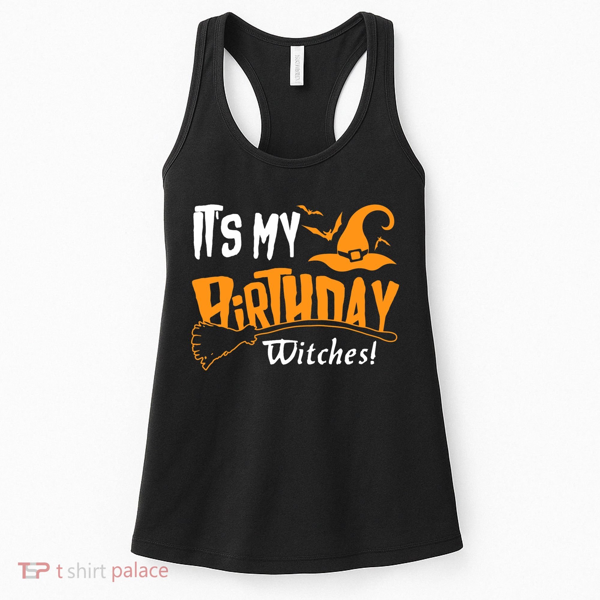 Its My Birthday Witch Halloween October Birthday Women's Tank Top