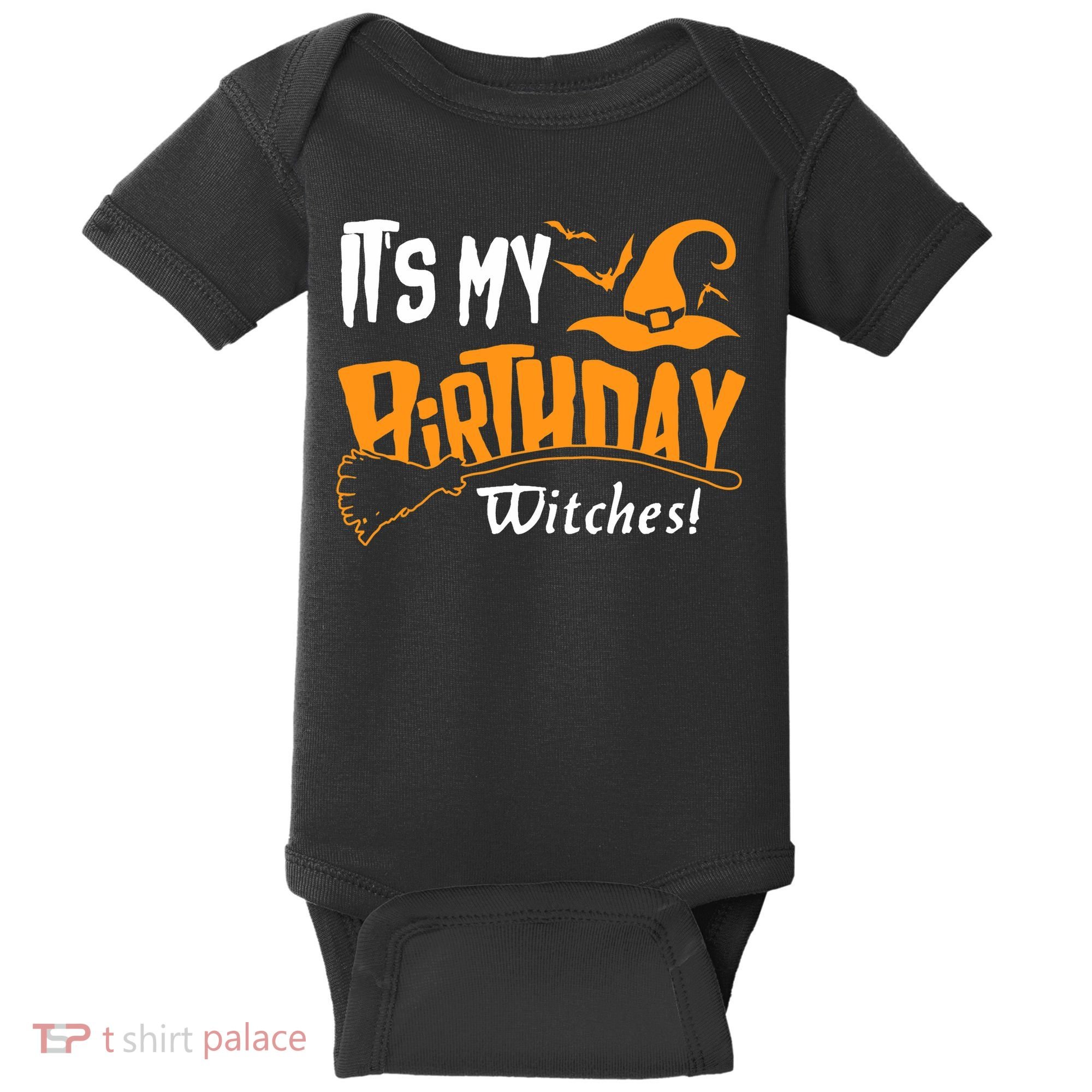 Its My Birthday Witch Halloween October Birthday Baby Bodysuit