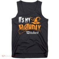 Its My Birthday Witch Halloween October Birthday Tank Top thumb 0