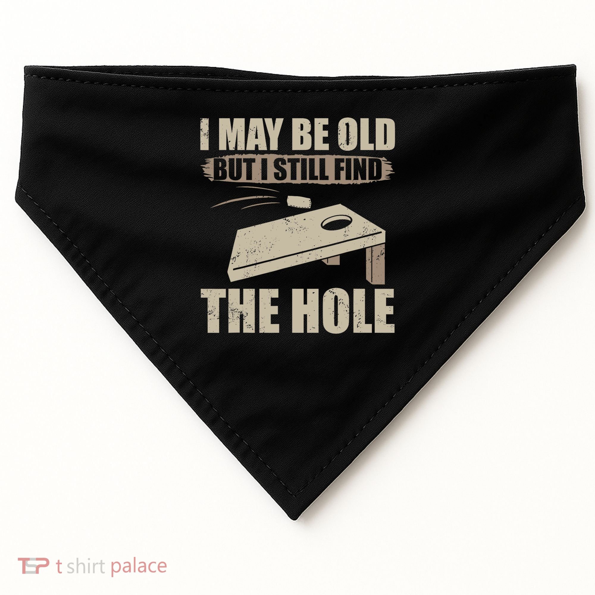 I May Be Old But I Still Find The Hole Cornhole USA-Made Doggie Bandana