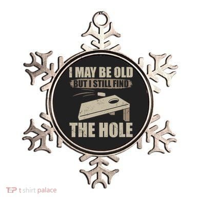 I May Be Old But I Still Find The Hole Cornhole Ornament
