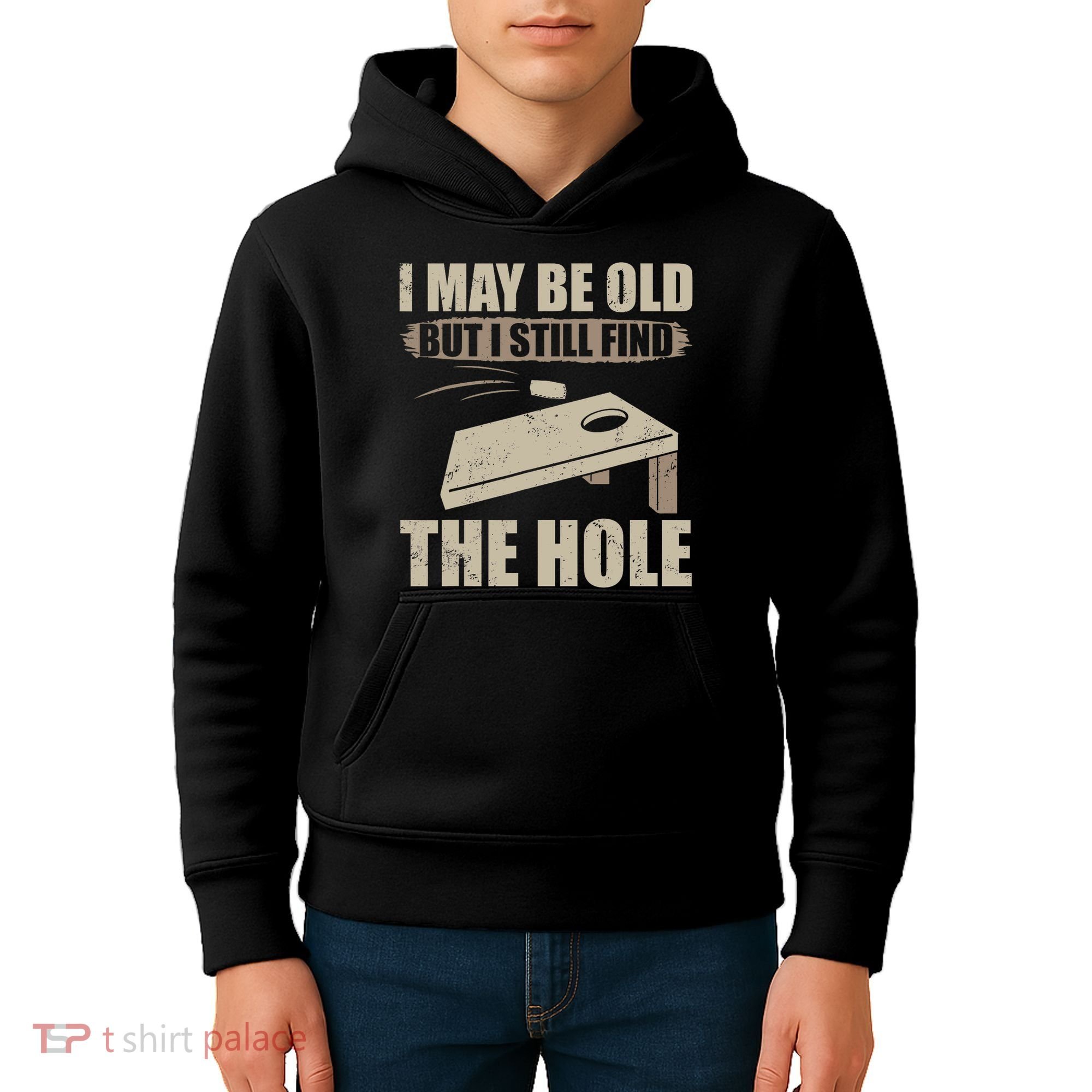 I May Be Old But I Still Find The Hole Cornhole Kids Hoodie