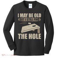 I May Be Old But I Still Find The Hole Cornhole Kids Long Sleeve Shirt thumb 0