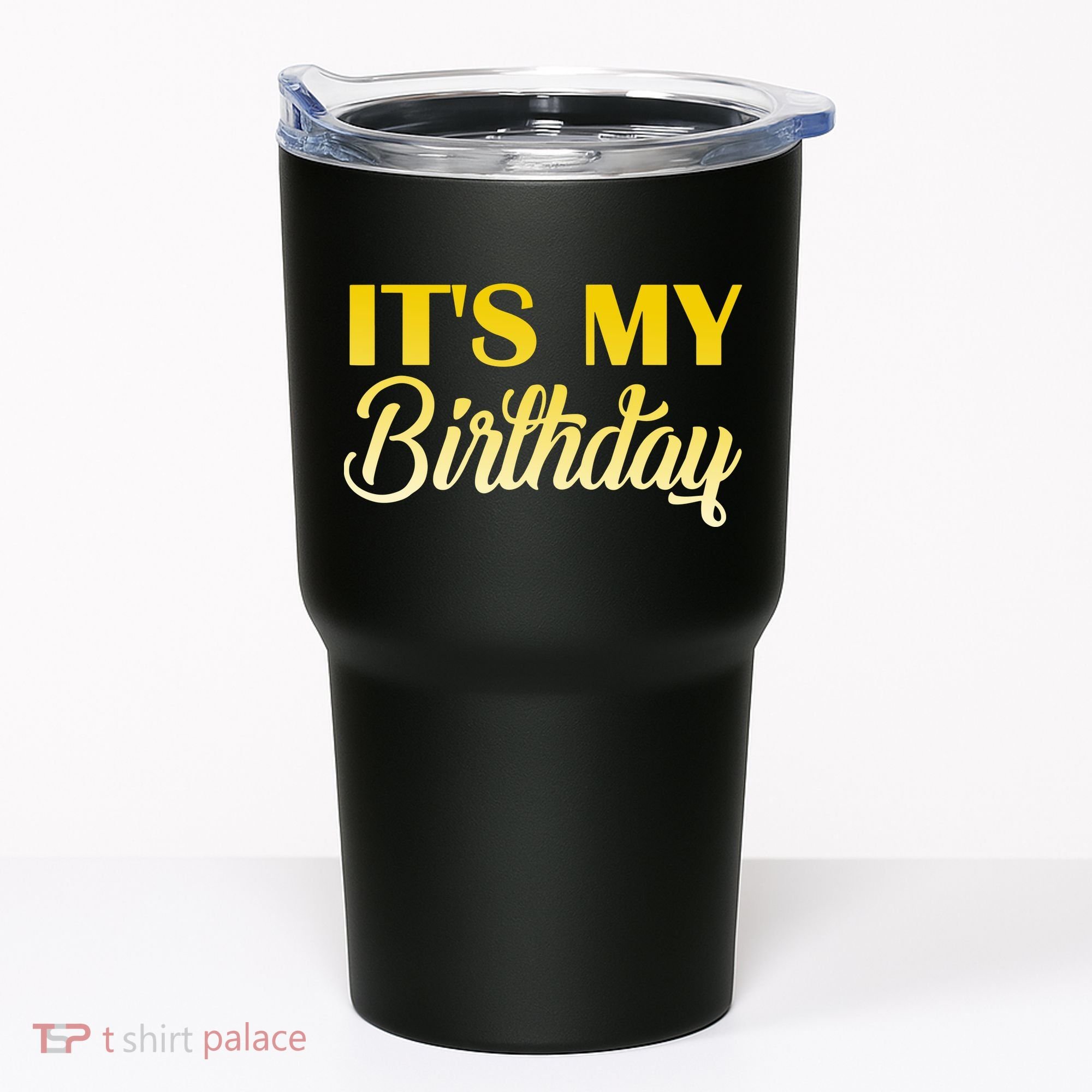 It's My Birthday Tumbler
