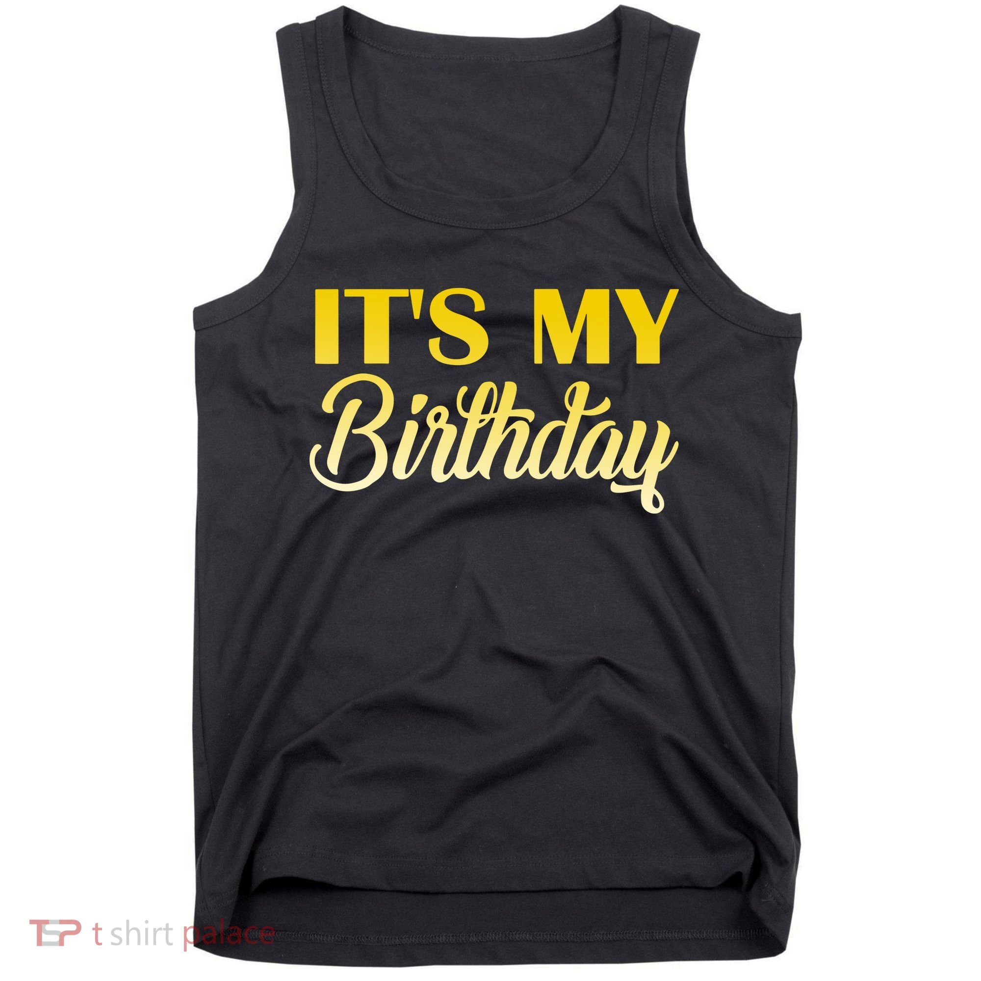 It's My Birthday Tank Top