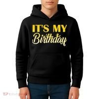 It's My Birthday Kids Hoodie thumb 4