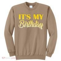 It's My Birthday Sweatshirt thumb 0