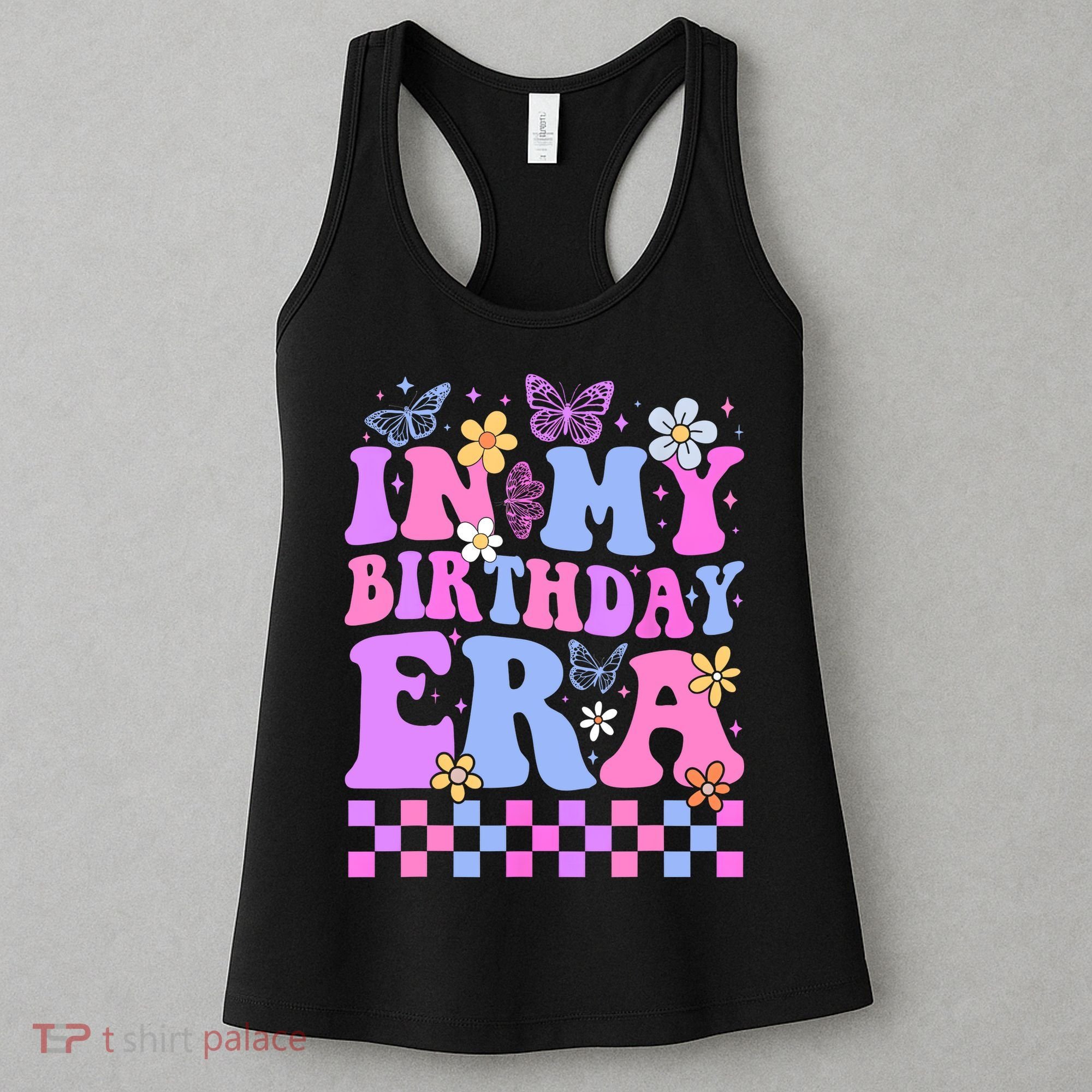 In My Birthday Era Retro Funny Bday Gifts Girl Women's Tank Top