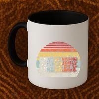 I May Be Wrong But ItS Highly Unlikely Coffee Mug thumb 2