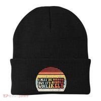 I May Be Wrong But ItS Highly Unlikely Beanie thumb 0