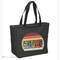 I May Be Wrong But ItS Highly Unlikely Tote Bag thumb 2