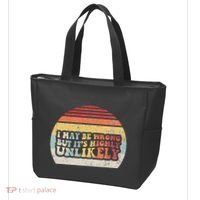 I May Be Wrong But ItS Highly Unlikely Tote Bag thumb 3
