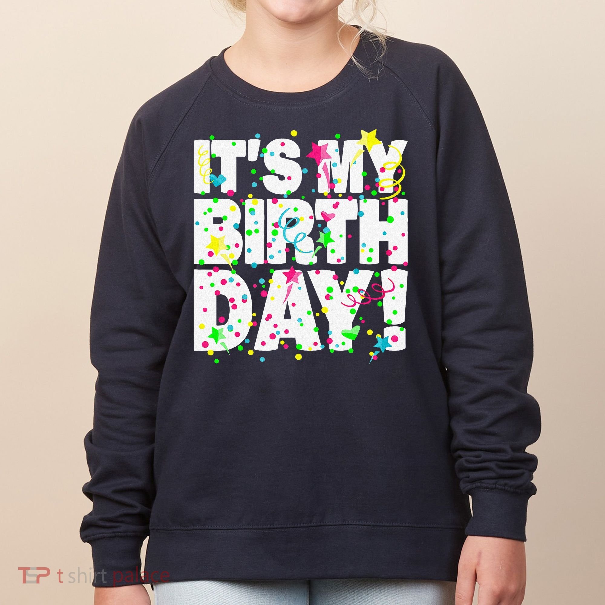 ItS My Birthday Teens Confetti Women's Sweatshirt
