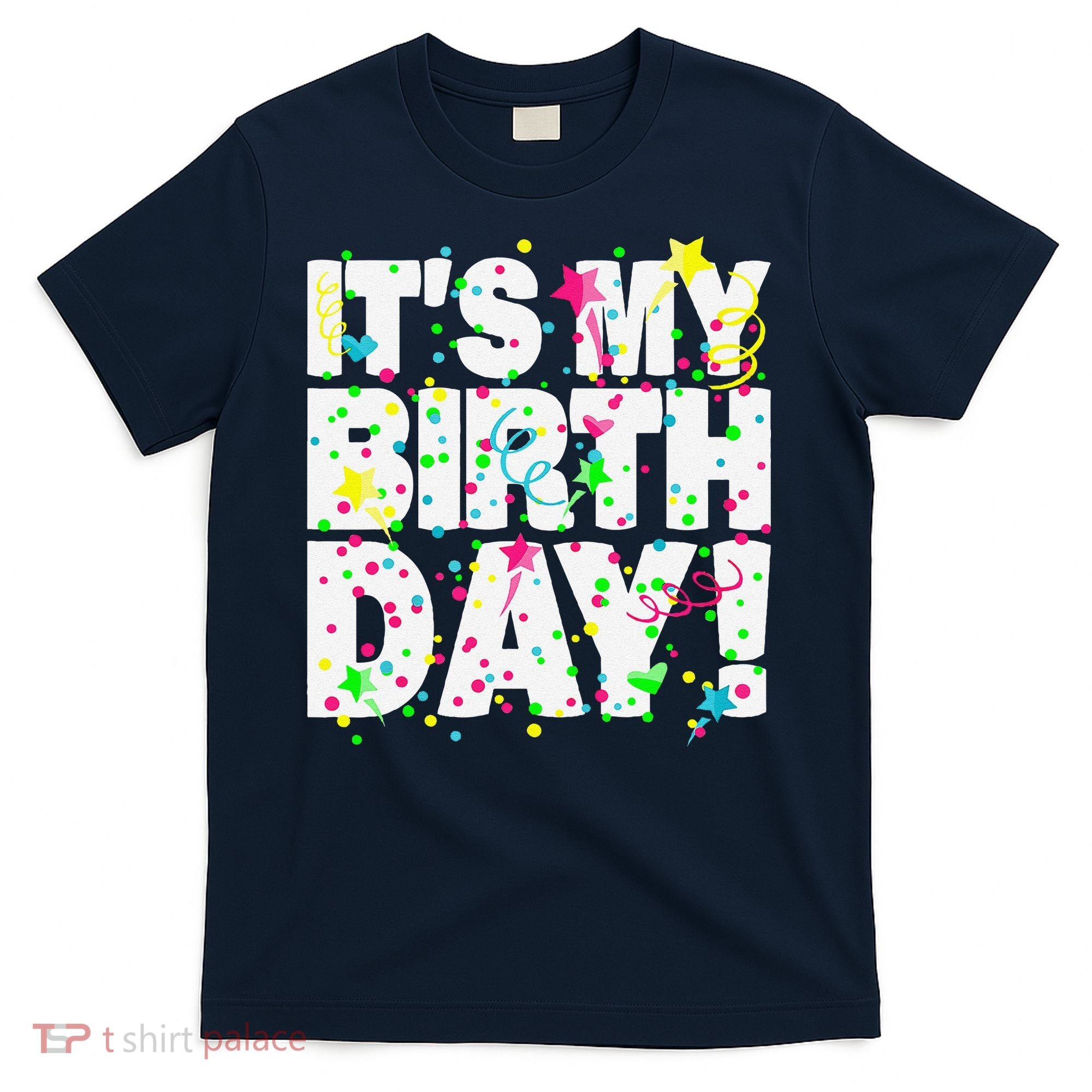 ItS My Birthday Teens Confetti T-Shirt