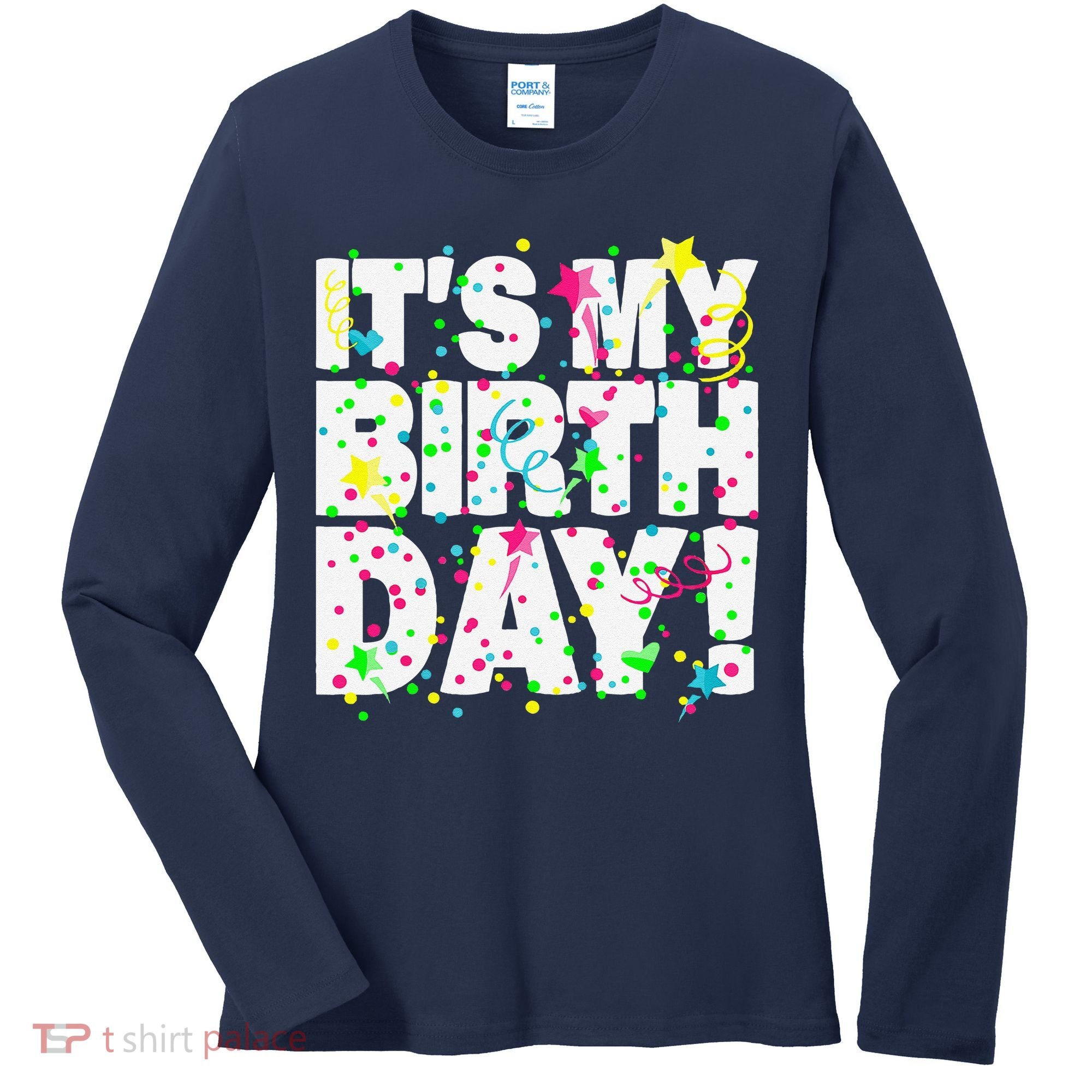 ItS My Birthday Teens Confetti Women's Long Sleeve Shirt