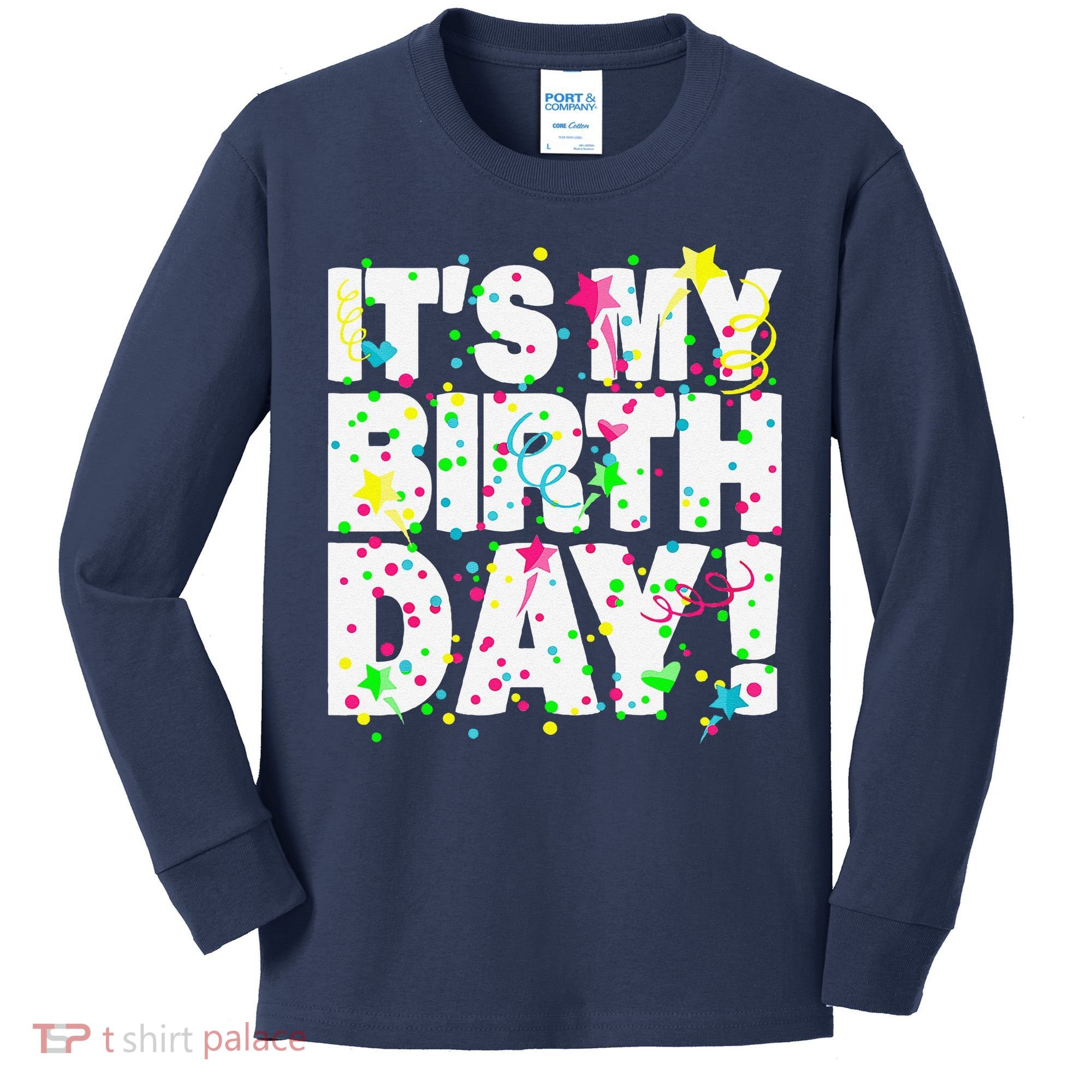 ItS My Birthday Teens Confetti Kids Long Sleeve Shirt