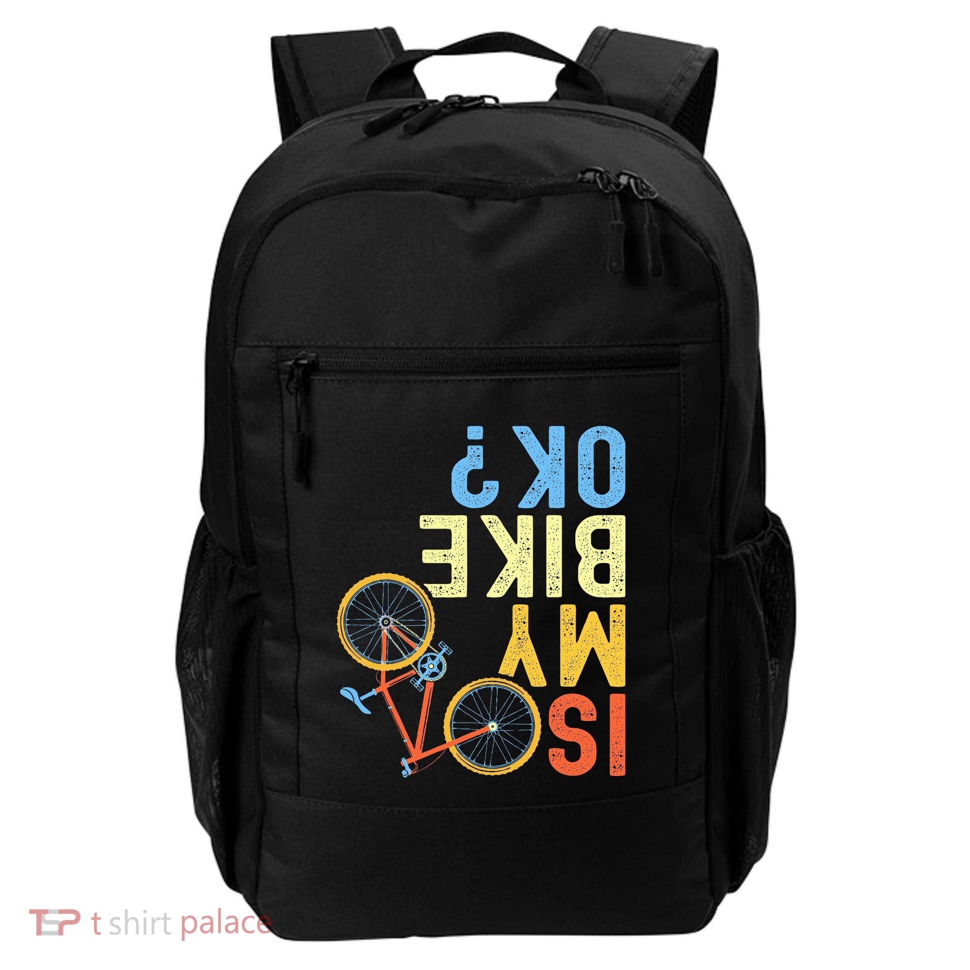 Is My Bike Ok Funny Cycling Cyclist Backpack
