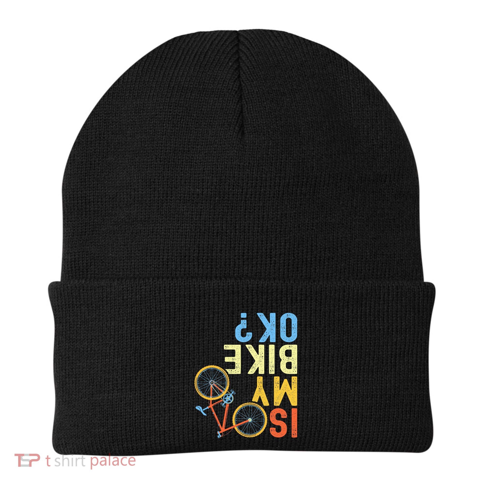 Is My Bike Ok Funny Cycling Cyclist Beanie
