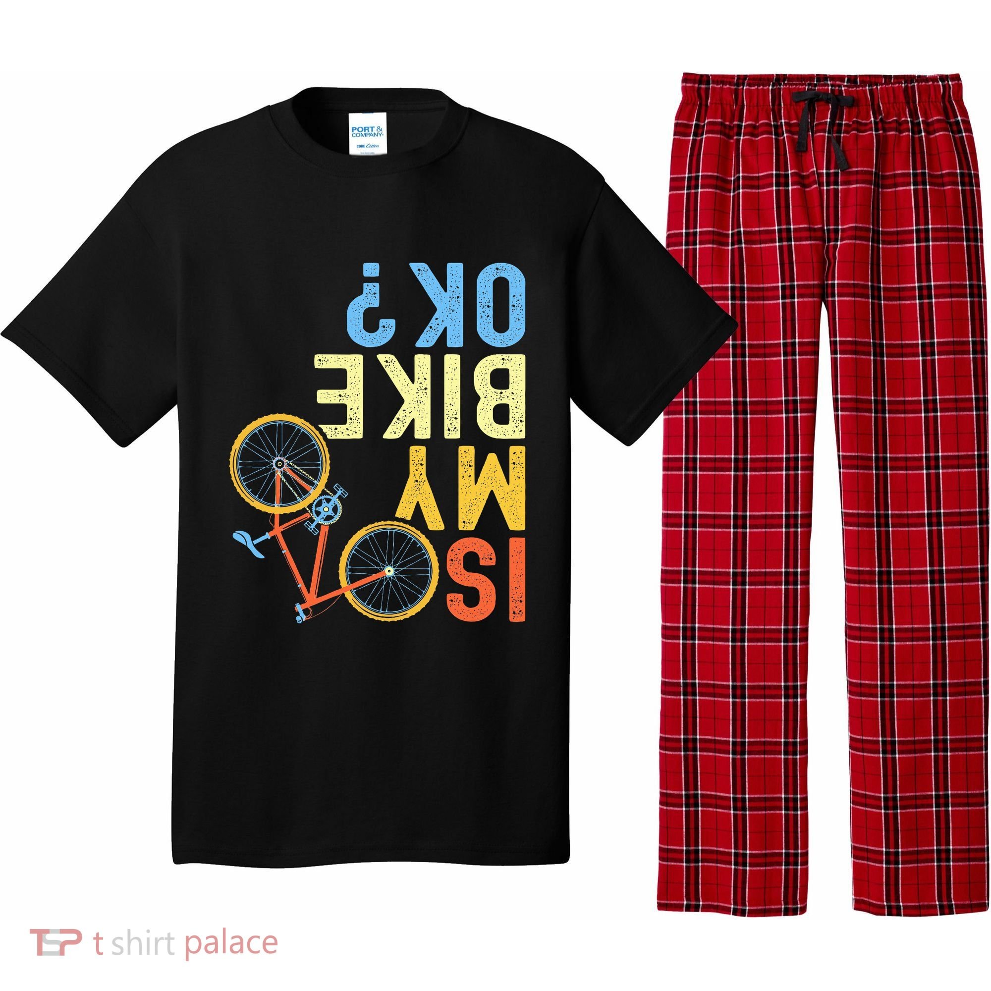 Is My Bike Ok Funny Cycling Cyclist Pajama Set