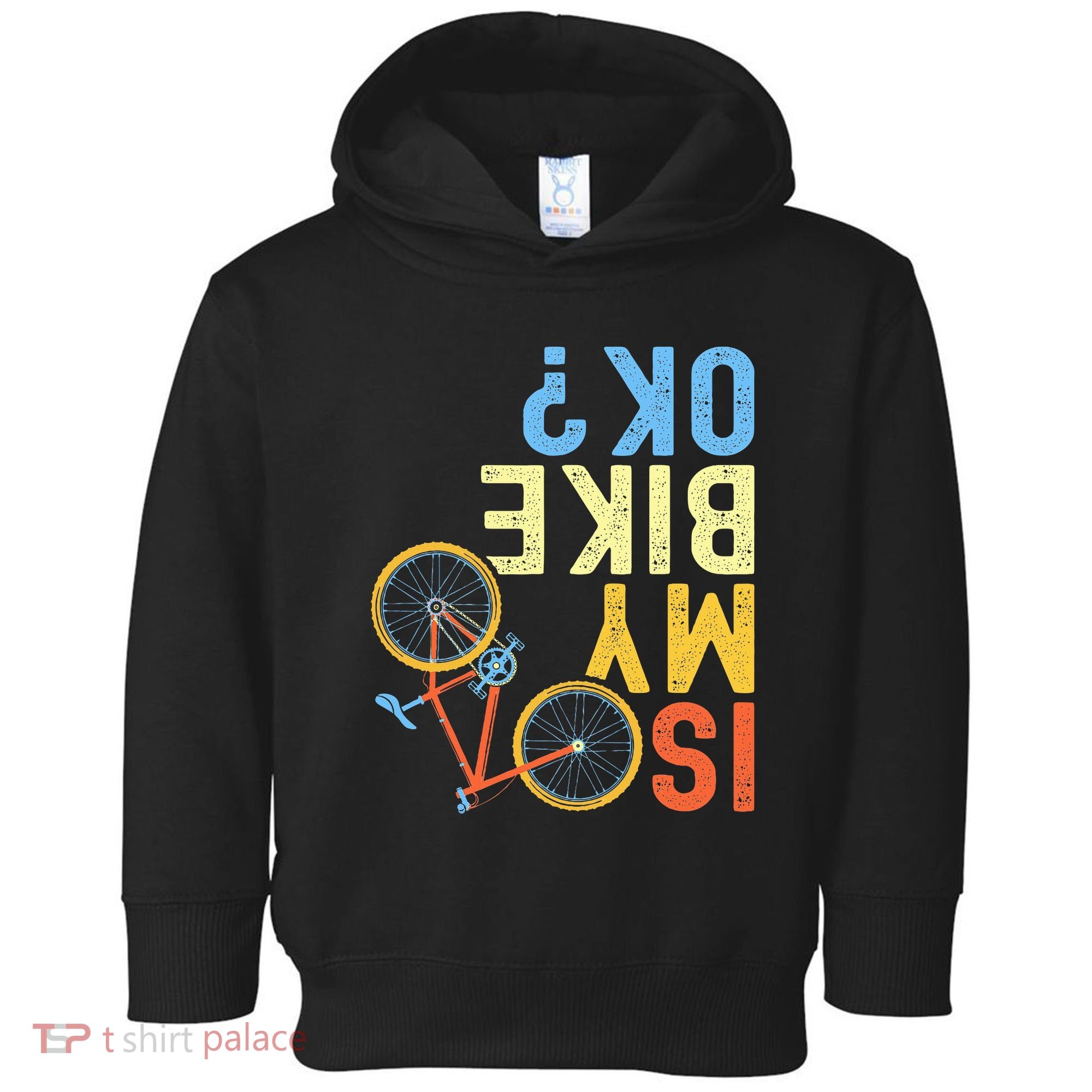 Is My Bike Ok Funny Cycling Cyclist Toddler Hoodie