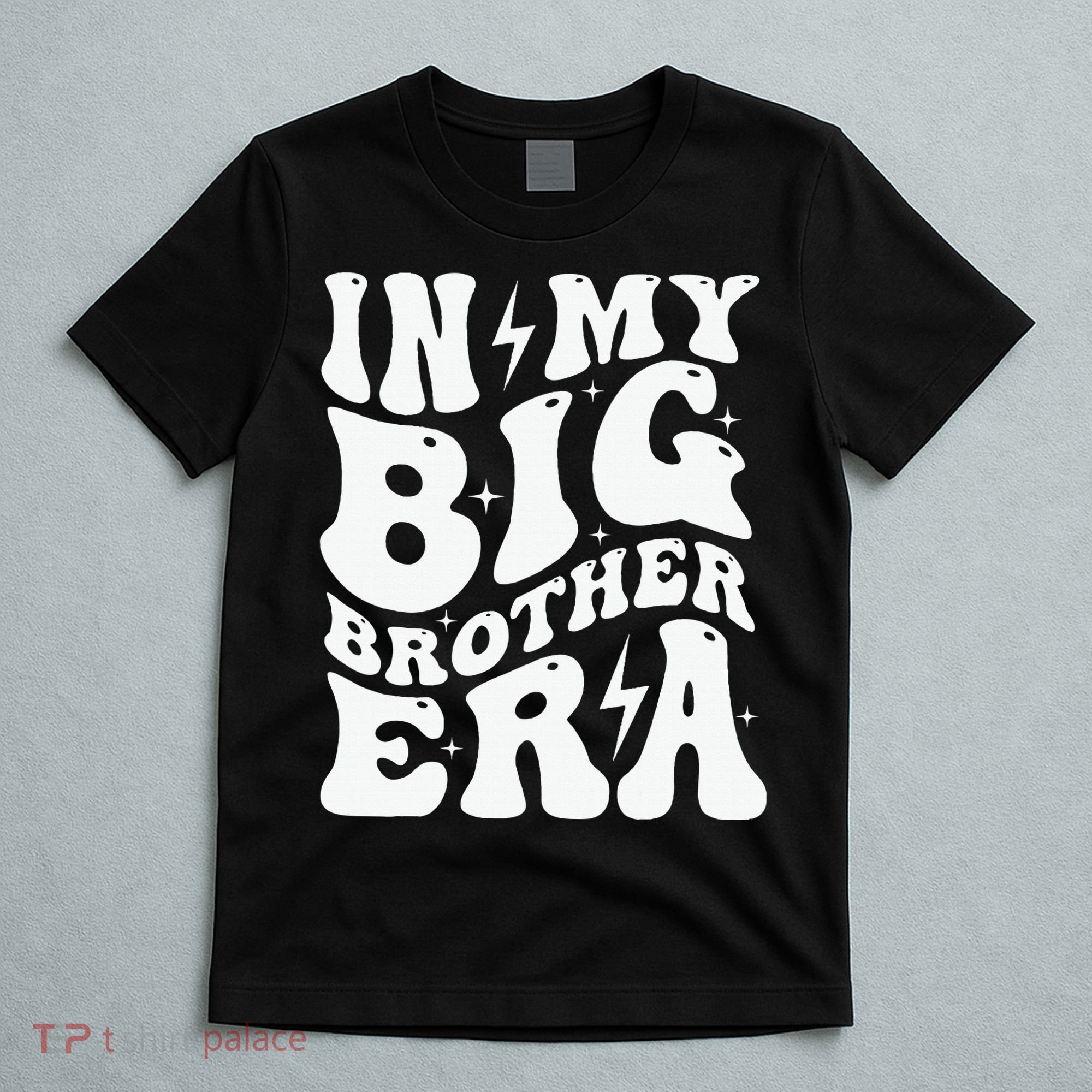 In My Big Brother Era Pregnancy Announcement For Brother T-Shirt
